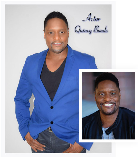 QUINCY BONDS ACTOR FOR HIRE
